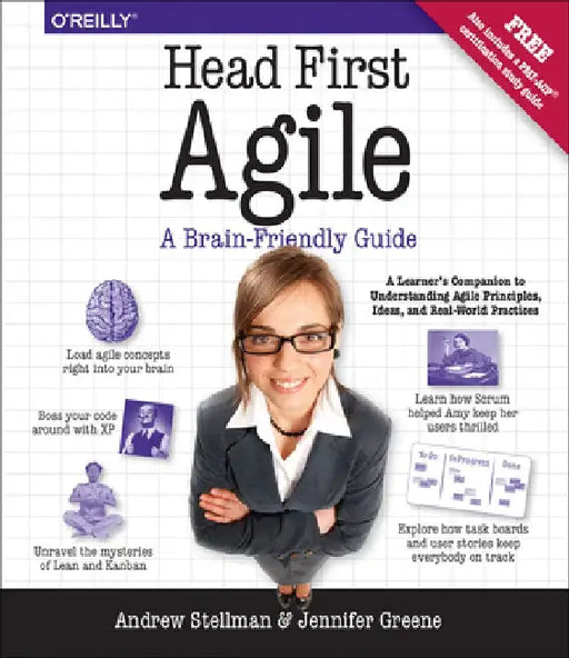 Head First Agile: A Brain-Friendly Guide to Agile and the PMI-Acp Certification by Andrew Stellman