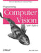 Programming Computer Vision with Python: Tools and Algorithms for Analyzing Images by Jan Erik Solem