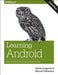Learning Android by Marko Gargenta
