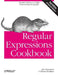 Regular Expressions Cookbook: Detailed Solutions in Eight Programming Languages by Jan Goyvaerts