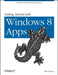 Getting Started with Windows 8 Apps by Ben Dewey