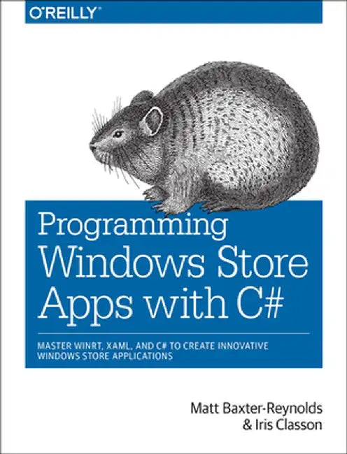 Programming Windows Store Apps with C# by Matthew Baxter-Reynolds