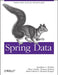 Spring Data: Modern Data Access for Enterprise Java by Mark Pollack, Oliver Gierke, Thomas Risberg