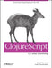 Clojurescript: Up and Running: Functional Programming for the Web by Stuart Sierra, Luke Vanderhart