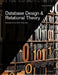 Database Design and Relational Theory: Normal Forms and All That Jazz by C. J. Date