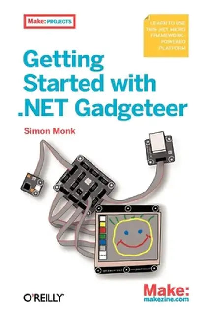 Getting Started with .NET Gadgeteer by Simon Monk