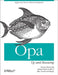 Opa: Up and Running: Rapid and Secure Web Development by Henri Binsztok, Adam Koprowski, Ida Swarczewskaja