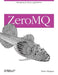 ZeroMQ: Messaging for Many Applications by Pieter Hintjens