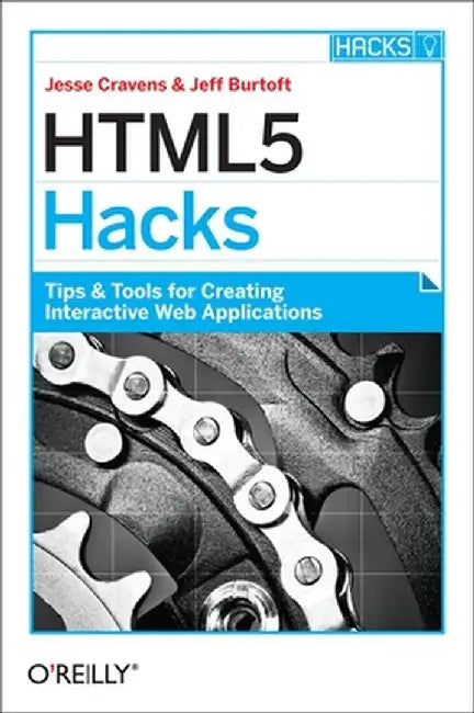 HTML5 Hacks by Jesse Cravens