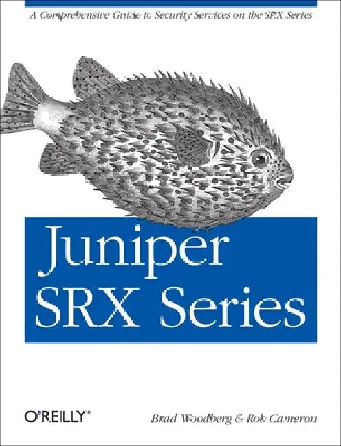 Juniper SRX Series by Brad Woodberg