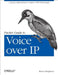 Packet Guide to Voice Over IP: A System Administrator's Guide to Voip Technologies by Bruce Hartpence