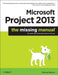 Microsoft Project 2013: The Missing Manual by Bonnie Biafore