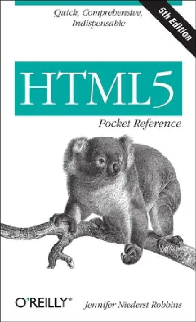 HTML5 Pocket Reference by Jennifer Niederst Robbins
