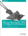 Raphaeljs: Graphics and Visualization on the Web by Chris Wilson