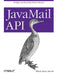 JavaMail API: Sending and Receiving Email with Java by Elliotte Rusty Harold