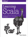 Learning Scala: Practical Functional Programming for the Jvm by Jason Swartz