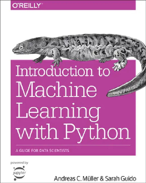 Introduction to Machine Learning with Python: A Guide for Data Scientists by Andreas C. Meuller