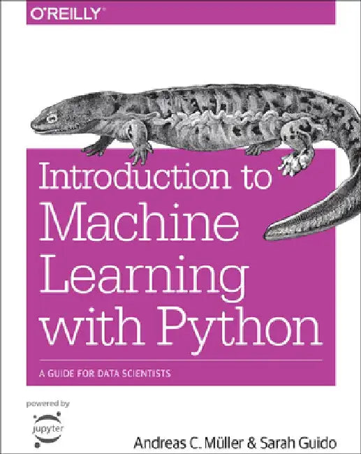 Introduction to Machine Learning with Python: A Guide for Data Scientists by Andreas C. Meuller