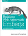 Building Web Apps with Ember.Js: Write Ambitious JavaScript by Jesse Cravens, Thomas Q. Brady