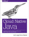 Cloud Native Java: Designing Resilient Systems with Spring Boot, Spring Cloud, and Cloud Foundry by Josh Long