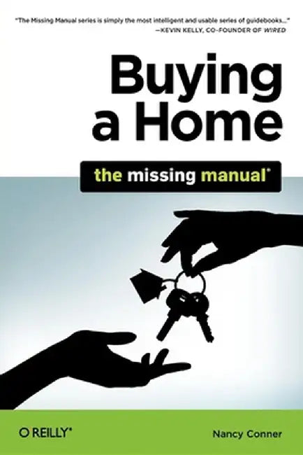 Buying a Home: The Missing Manual by Nancy Conner