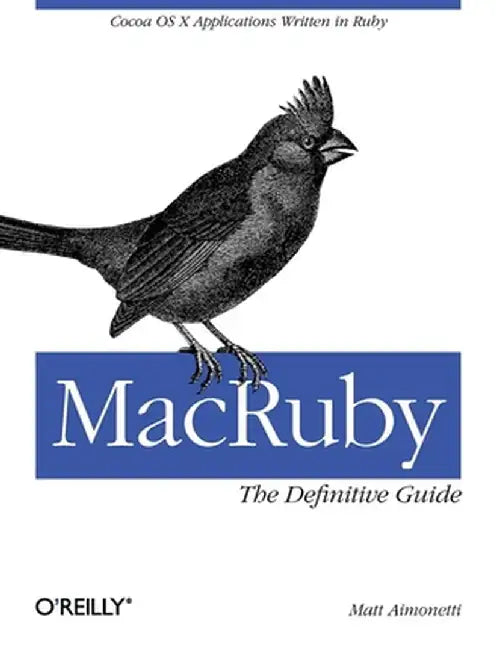MacRuby: The Definitive Guide by Matt Aimonetti