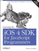 Learning the IOS 4 SDK for JavaScript Programmers: Create Native Apps with Objective-C and Xcode by Danny Goodman