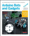 Make: Arduino Bots and Gadgets by Tero Karvinen