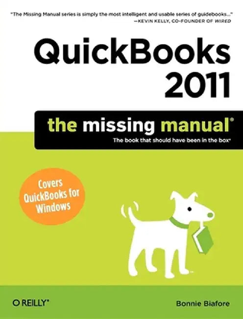 QuickBooks 2011: The Missing Manual by Bonnie Biafore