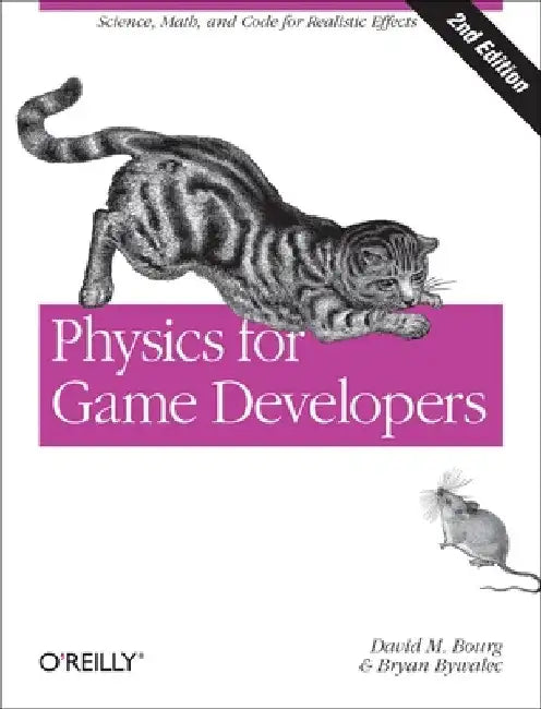 Physics for Game Developers by David M. Bourg