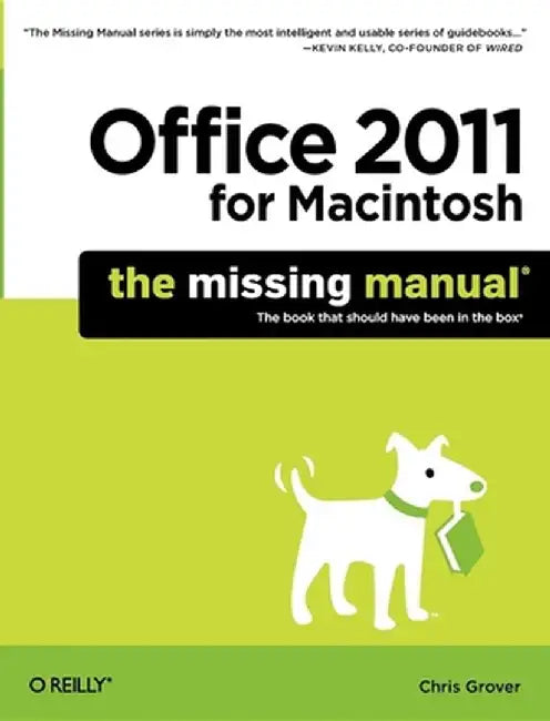 Office 2011 for Macintosh: The Missing Manual by Chris Grover