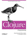 Clojure Programming by Chas Emerick