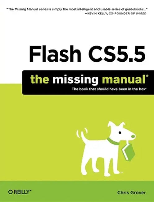 Flash CS5.5: The Missing Manual by Chris Grover