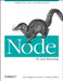 Node: Up and Running: Scalable Server-Side Code with JavaScript by Tom Hughes-Croucher, Emily Wilson
