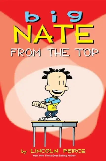 Big Nate: From the Top by Lincoln Peirce