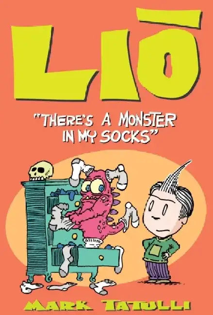 Lio: There's a Monster in My Socks by Mark Tatulli