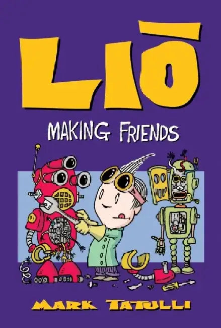 Lio: Making Friends by Mark Tatulli