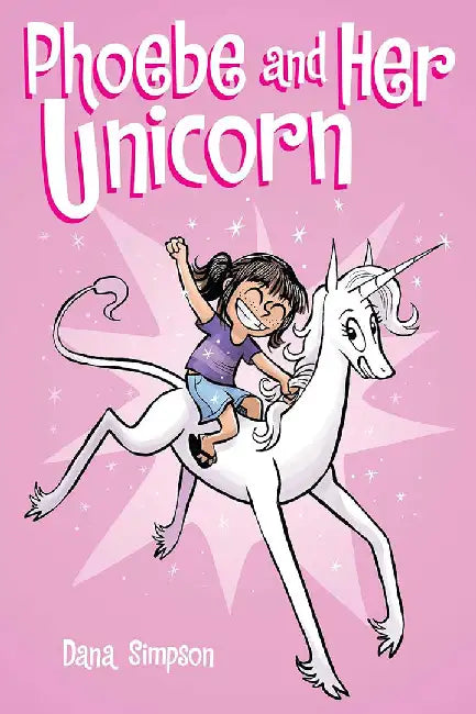 Phoebe and Her Unicorn (Phoebe and Her Unicorn Series Book 1) by Dana Simpson