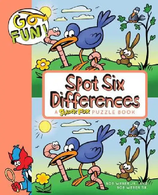 Go Fun! Spot Six Differences by Bob Weber