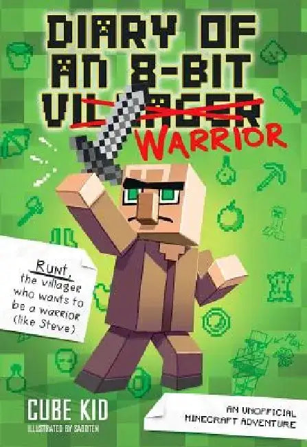 Diary of an 8-Bit Warrior: An Unofficial Minecraft Adventure by Cube Kid