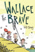 Wallace the Brave by Will Henry