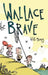 Wallace the Brave by Will Henry