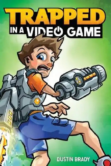 Trapped in a Video Game (Book 1) by Dustin Brady