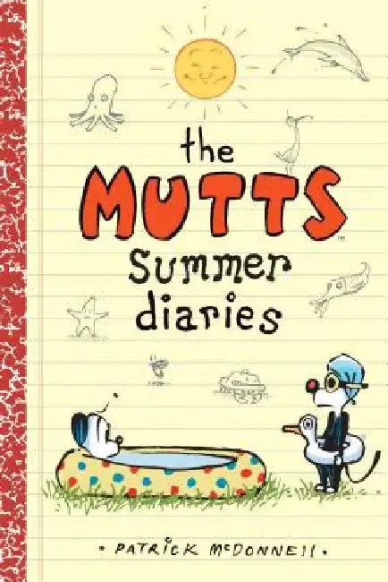 The Mutts Summer Diaries: Volume 5 by Patrick McDonnell