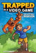 Trapped in a Video Game (Book 2): The Invisible Invasion by Dustin Brady