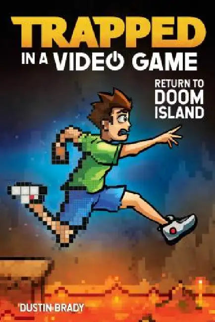 Trapped in a Video Game: Return to Doom Island Volume 4 by Dustin Brady, Jesse Brady