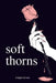 Soft Thorns by Bridgett Devoue