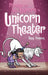 Phoebe and Her Unicorn in Unicorn Theater: Phoebe and Her Unicorn Series Book 8 by Dana Simpson
