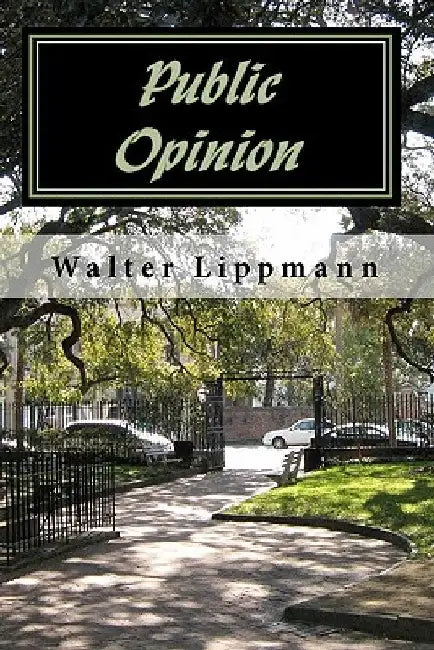 Public Opinion by Walter Lippmann