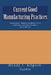 Current Good Manufacturing Practices: Pharmaceutical, Biologics, and Medical Device Regulations and Guidance Documents Concise Reference by Mindy J. Allport-Settle